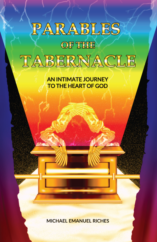 The front of the book Parables of the Tabernacle: An Intimate Journey to the Heart of God. It contains a torn curtain, with cherubim on top of the tabernacle, which has a rainbow and lightning shooting out of it.